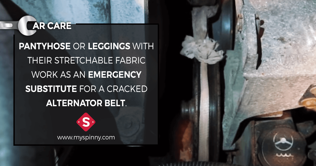 Car Care : DIY Car Care Tips - Pantyhose or leggings with their stretchable fabric work as an emergency substitute for a cracked alternator belt. 